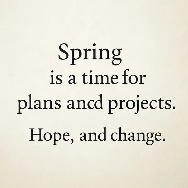 Spring Quotes For Hope And Change
