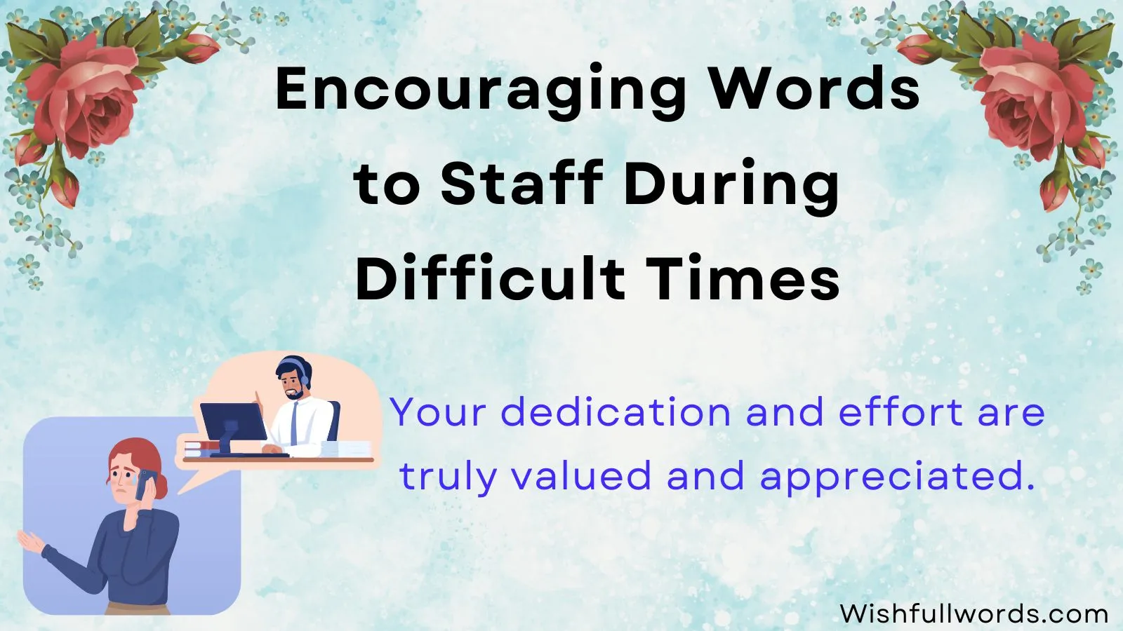 Encouraging Words to Staff During Difficult Times