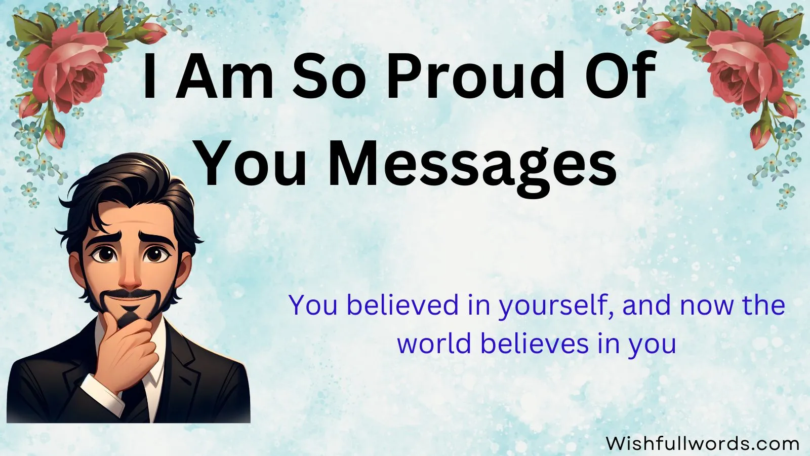 I Am So Proud of You Messages