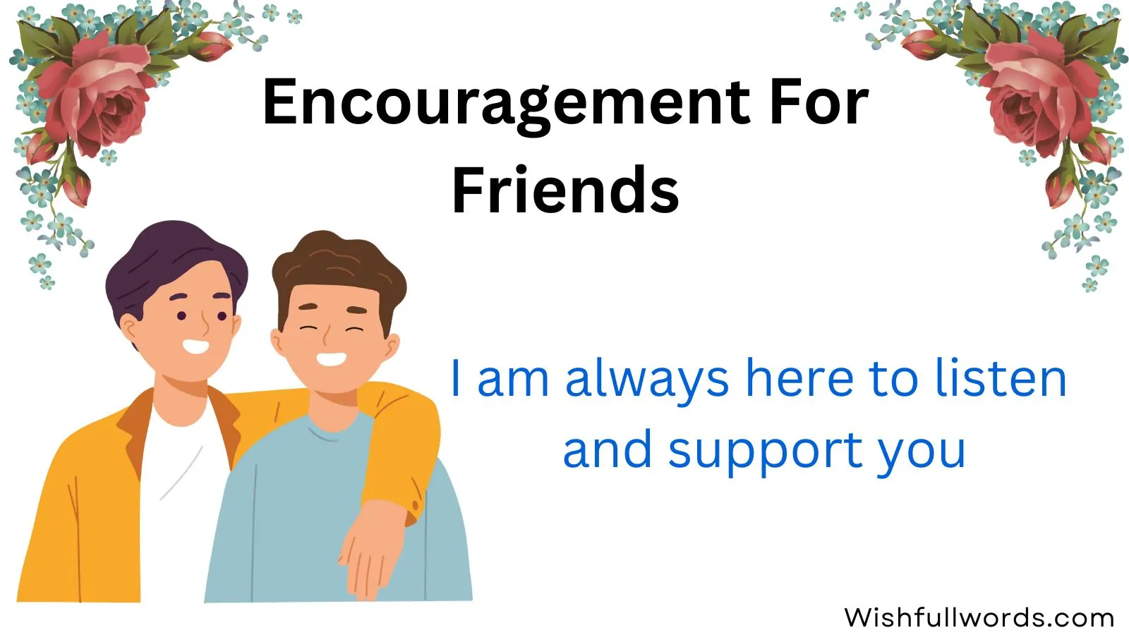 Encouragement for Friends