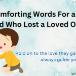 Comforting Words for a Friend Who Lost a Loved One