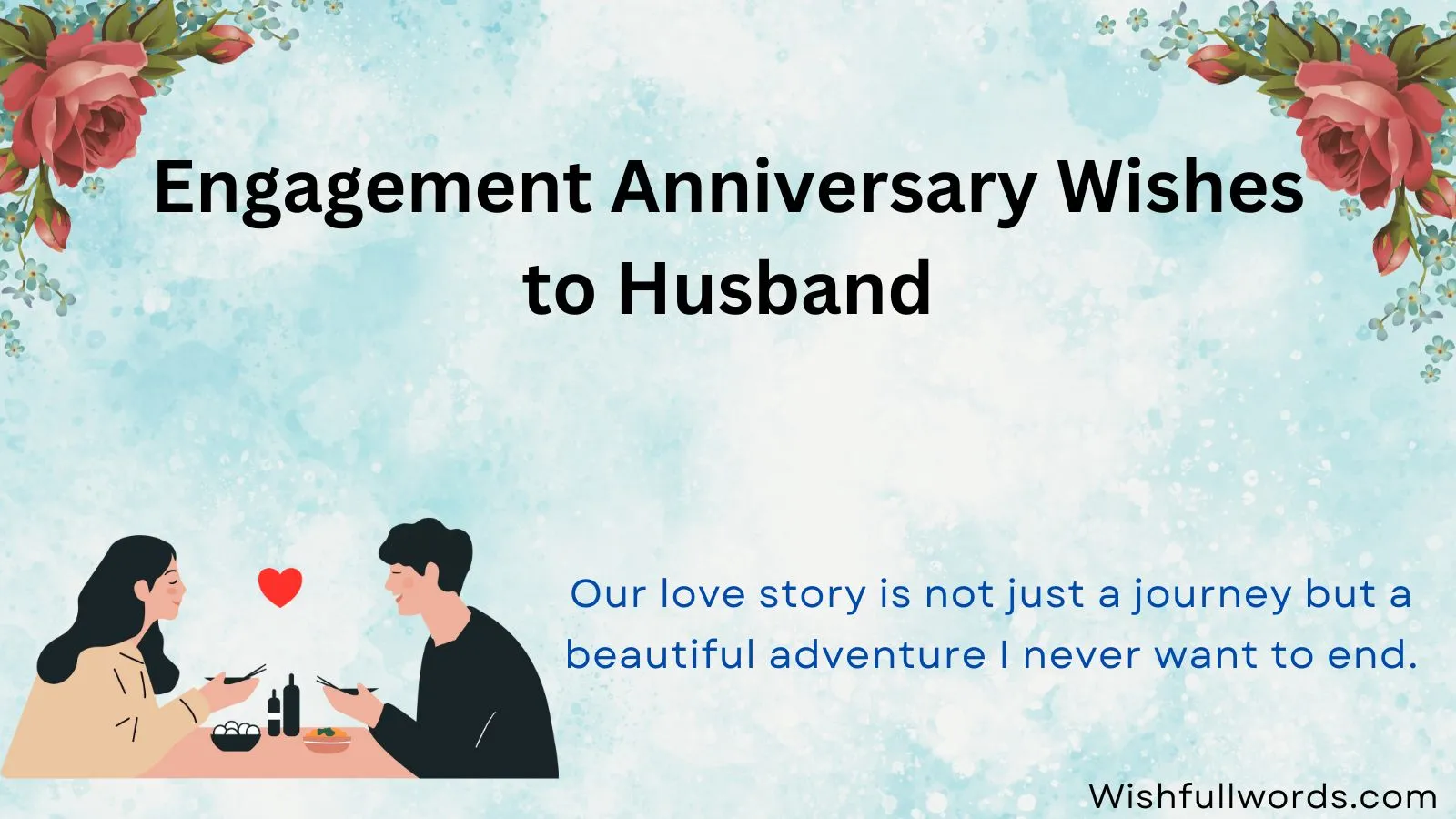 Engagement Anniversary Wishes to Husband