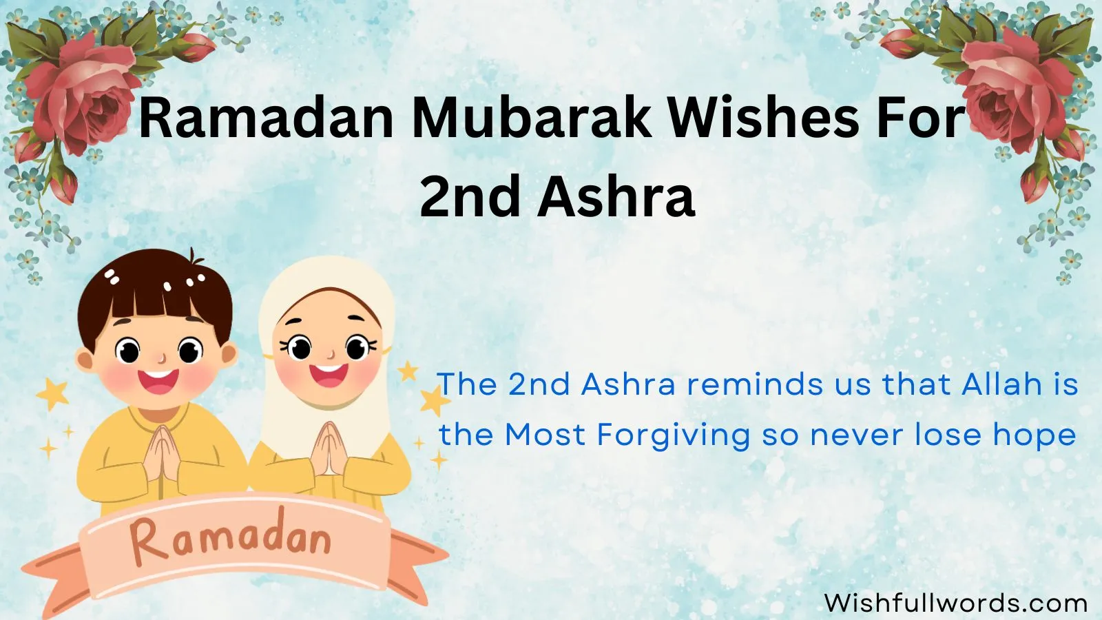 Ramadan Mubarak Wishes for 2nd Ashra