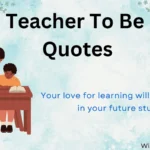 Teacher to Be Quotes