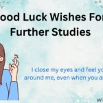 Good Luck Wishes for Further Studies