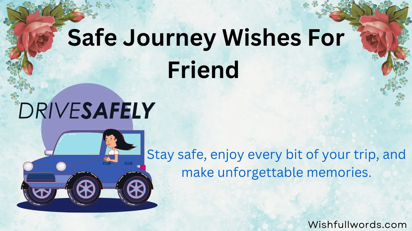 Safe Journey Wishes for Friend